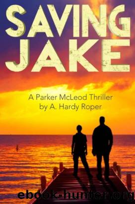 Saving Jake by A. Hardy Roper
