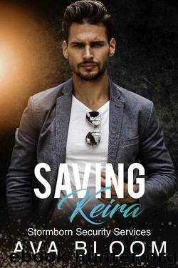 Saving Keira: Stormborn Security Services by Ava Bloom