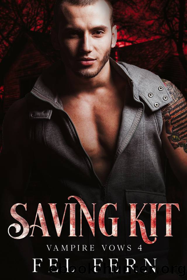 Saving Kit (Vampire Vows Book 4) by Fel Fern