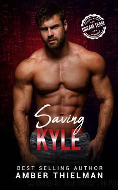 Saving Kyle: A Steamy First Responder Second Chance Romance (Heroes With Badges Book 2) by Amber Thielman