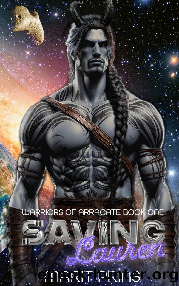 Saving Lauren: Warriors of Arracate book 1 by Marit Prins