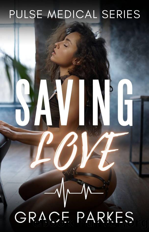 Saving Love: A LesbianSapphic Medical Romance by Grace Parkes