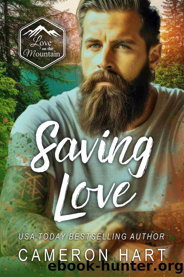 Saving Love: A Protective Alpha Male Romance by Cameron Hart