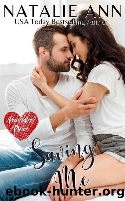 Saving Me (Paradise Place Book 16) by Natalie Ann