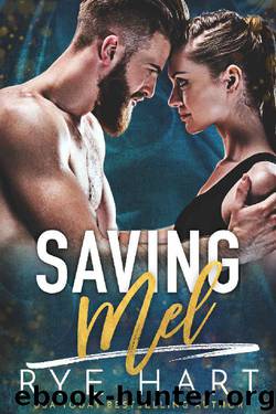 Saving Mel: A Bad Boy Romance by Rye Hart