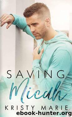Saving Micah by Kristy Marie
