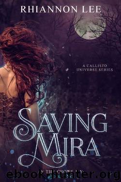 Saving Mira: A Dystopian Reverse Harem Fantasy Adventure (As the Crows Fly Book 1) by Rhiannon Lee