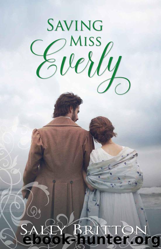 Saving Miss Everly: A Regency Romance (Inglewood Book 3) by Britton Sally