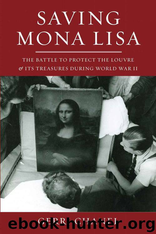 Saving Mona Lisa: The Battle to Protect the Louvre and its Treasures During World War II by Gerri Chanel
