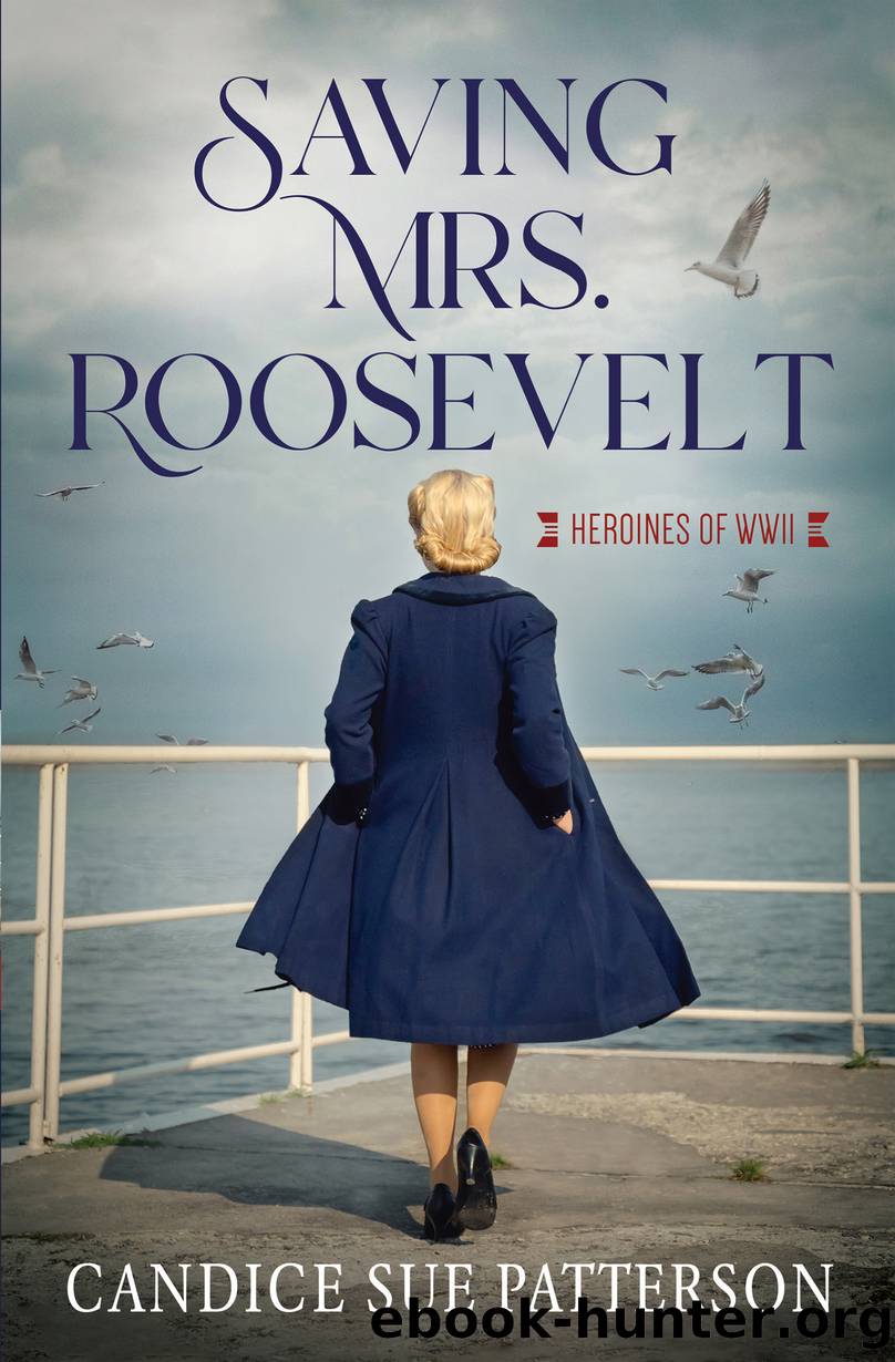 Saving Mrs. Roosevelt by Candice Sue Patterson