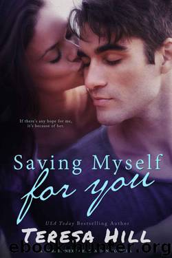 Saving Myself For You by Teresa Hill