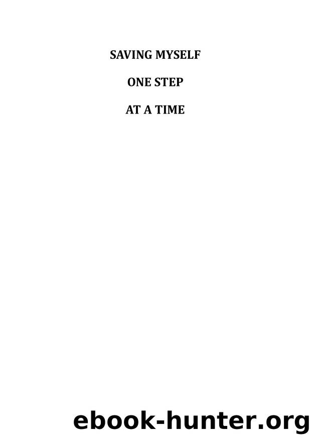 Saving Myself One Step at a Time by T J Bryan