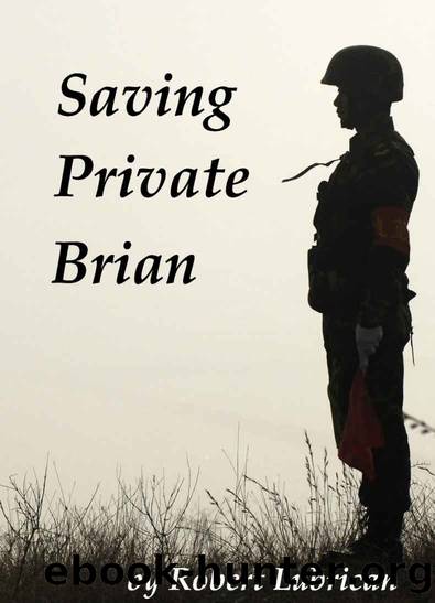 Saving Private Brian by Robert Lubrican