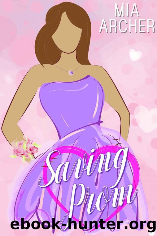Saving Prom by Mia Archer