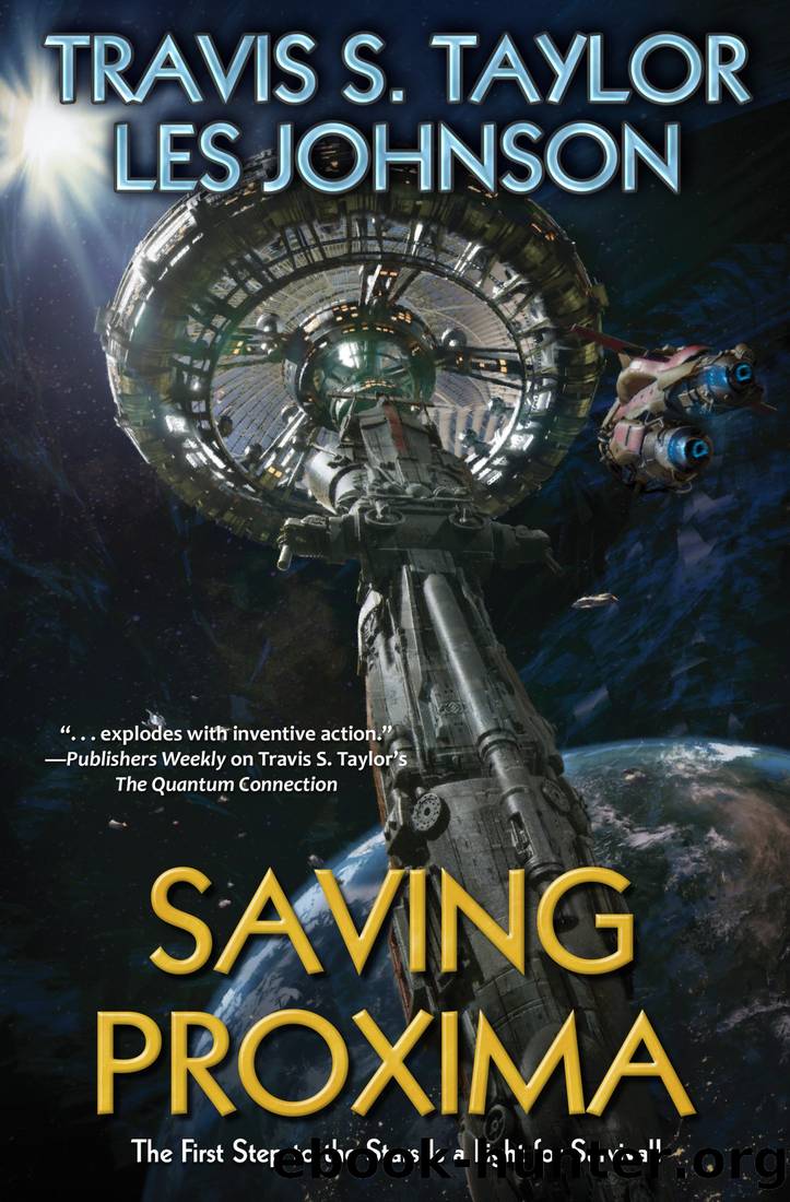 Saving Proxima by Travis S. Taylor & Les Johnson