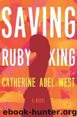 Saving Ruby King by Catherine Adel West