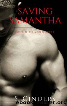 Saving Samantha (Sisters Before Misters Book 2) by S Cinders