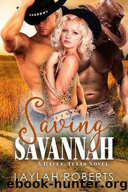 Saving Savannah by Laylah Roberts
