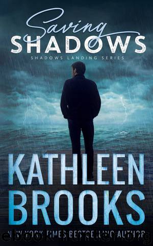 Saving Shadows: Shadows Landing #1 by Kathleen Brooks