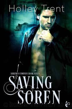 Saving Soren (Shrew & Company Book 7) by Holley Trent