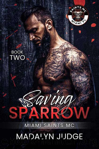 Saving Sparrow: MIAMI SAINTS MC by MADALYN JUDGE