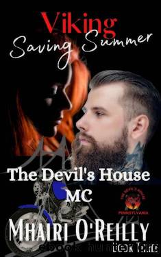 Saving Summer: Viking (The Devil's House MC) : Motorcycle Club Romance (The Devil's House MC Pennsylvania Book 3) by Mhairi O'Reilly