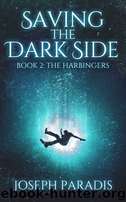 Saving The Dark Side Book 2: The Harbingers by Joseph Paradis
