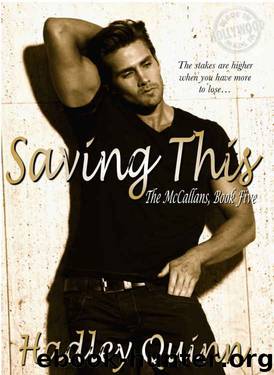 Saving This (The McCallans #5 by Hadley Quinn