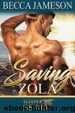 Saving Zola (Sleeper SEALs Book 4) by Becca Jameson & Suspense Sisters