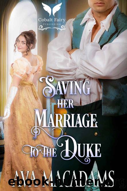 Saving her Marriage to the Duke: A Historical Regency Romance Novel (Brides of Convenience Book 2) by Ava MacAdams