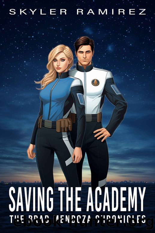 Saving the Academy: A Short Story from the Brad Mendoza Chronicles by Skyler Ramirez