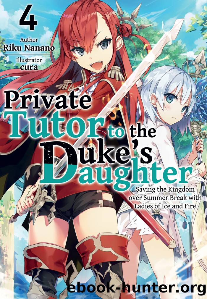 Saving the Kingdom Over Summer Break & Ladies of Ice & Fire by Riku Nanano
