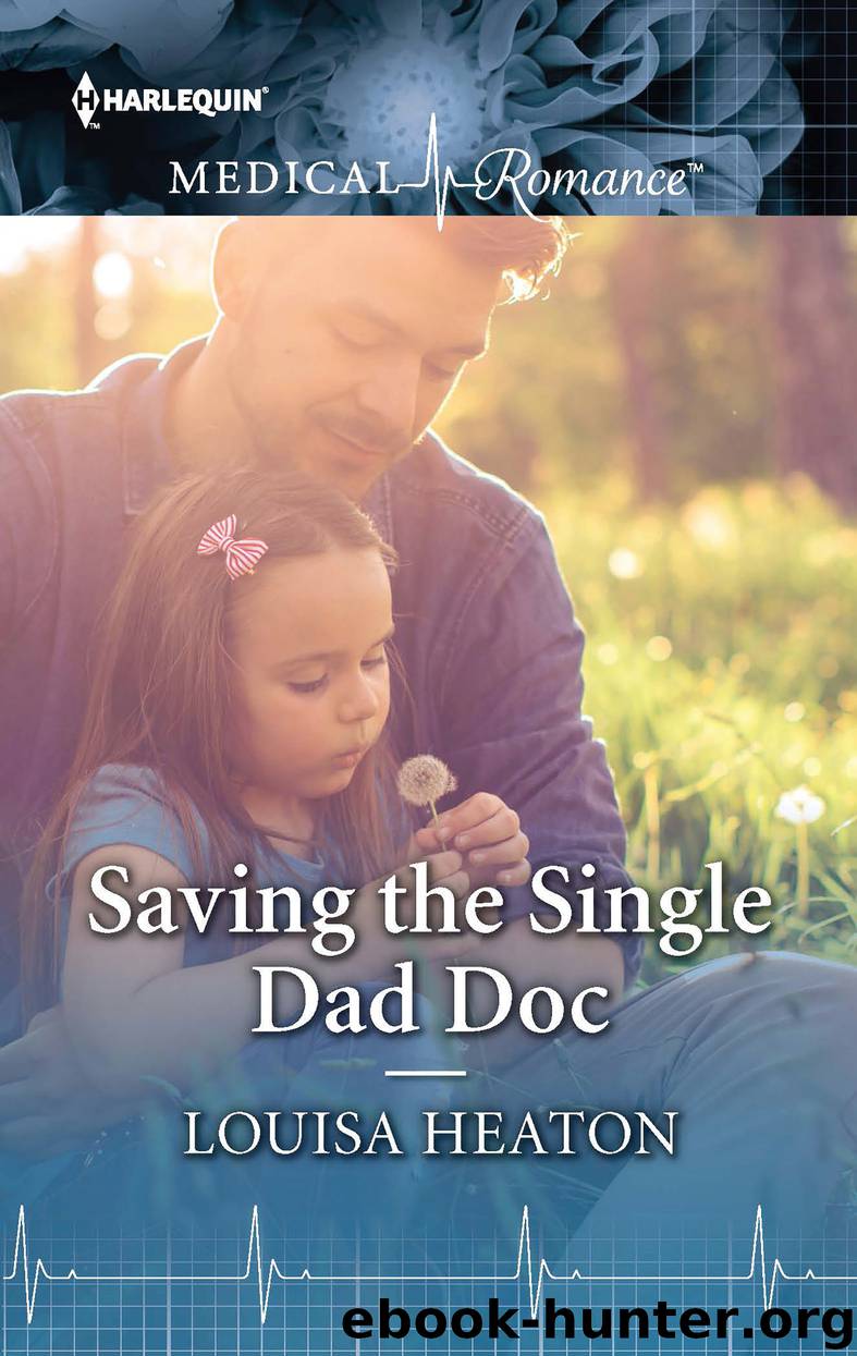 Saving the Single Dad Doc by Louisa Heaton