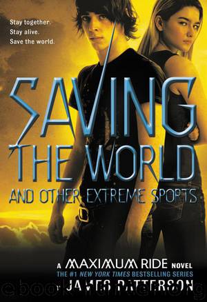 Saving the World (Maximum Ride, Book 3): A Maximum Ride Novel by Patterson James