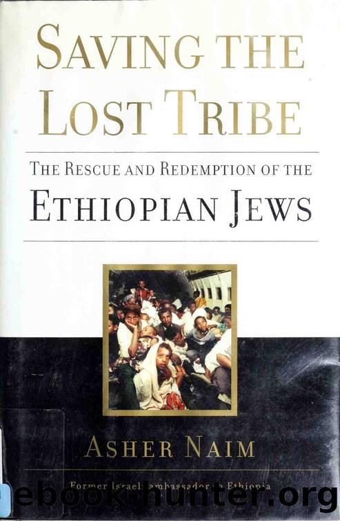 Saving the lost tribe : the rescue and redemption of the Ethiopian Jews by Naim Asher