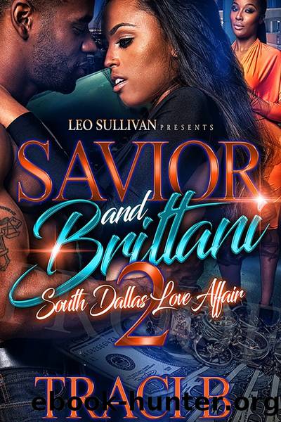Savior and Brittani 2: A South Dallas Love Affair by Traci B