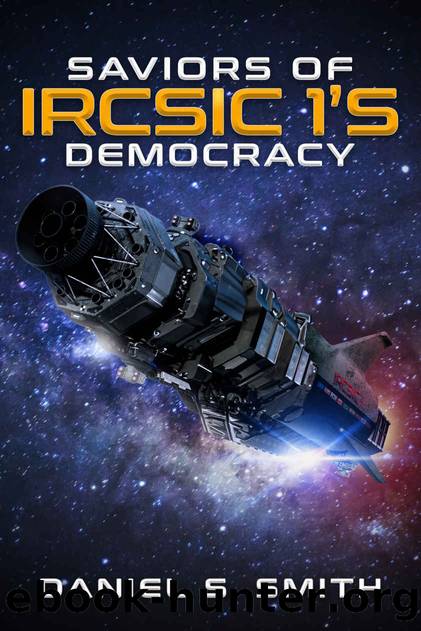 Saviors of IRCSIC 1's Democracy by Daniel S. Smith