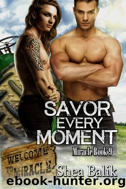 Savor Every Moment by Shea Balik