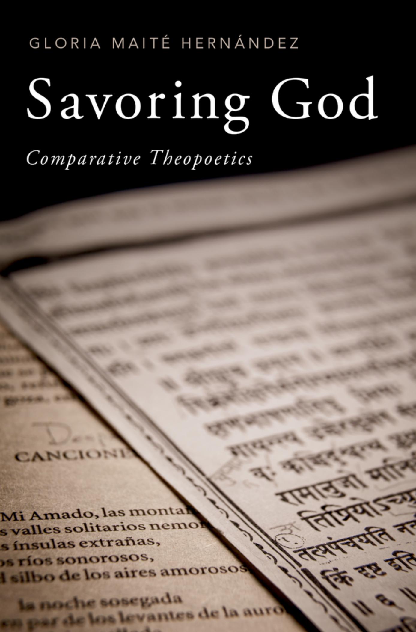Savoring God: Comparative Theopoetics by Gloria Maité Hernández