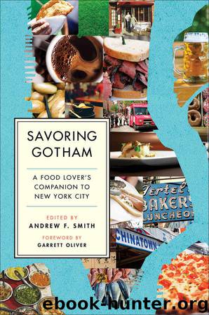 Savoring Gotham by Smith Andrew F. & Oliver Garrett