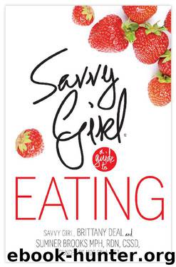 Savvy Girl, A Guide to Eating by Brittany Deal & Sumner Brooks