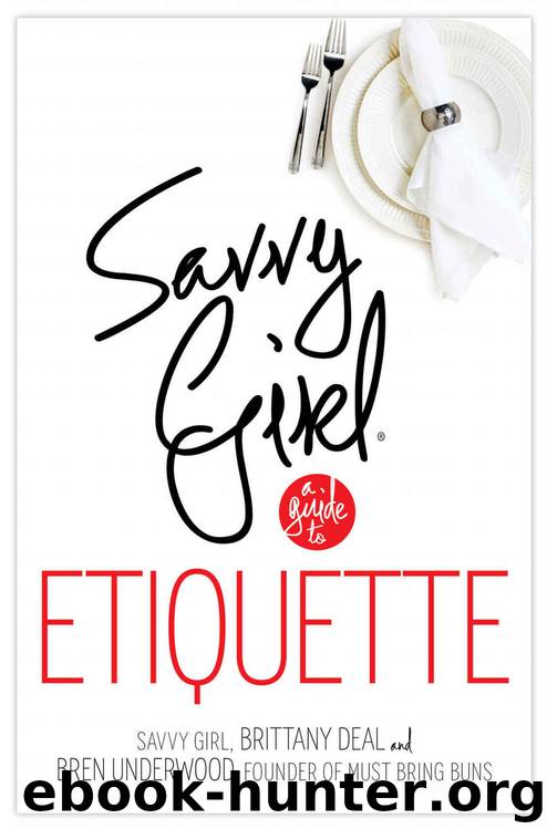 Savvy Girl, A Guide to Etiquette by Brittany Deal & Bren Underwood