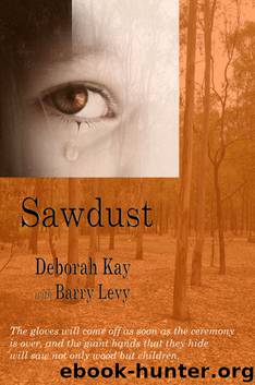 Sawdust by Deborah Kay