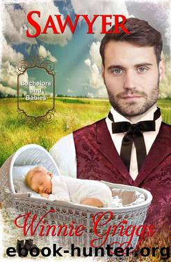 Sawyer (Bachelors And Babies Book 6) by Winnie Griggs