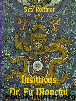 Sax Rohmer's the Insidious Dr. Fu Manchu by Sax Rohmer