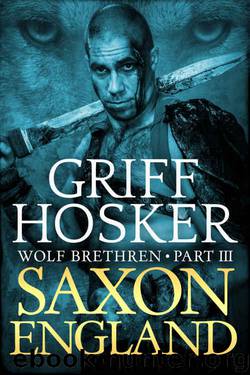 Saxon England by Griff Hosker