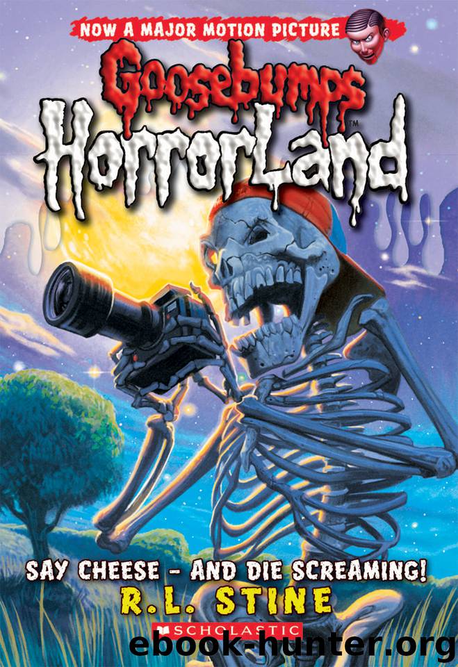 Say Cheese - And Die Screaming! by R.L. Stine