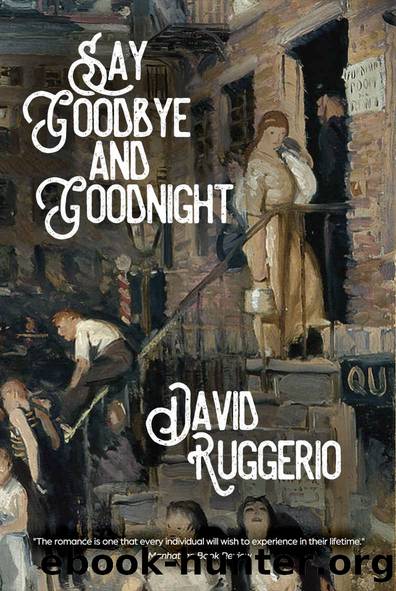 Say Goodbye and Goodnight by David Ruggerio