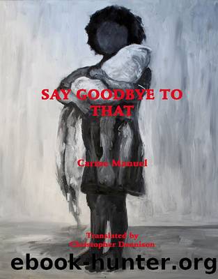Say Goodbye to That by Carme Manuel