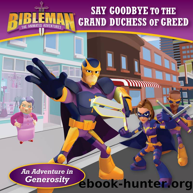 Say Goodbye to the Grand Duchess of Greed by B&&H Kids Editorial Staff & H Kids Editorial Staff